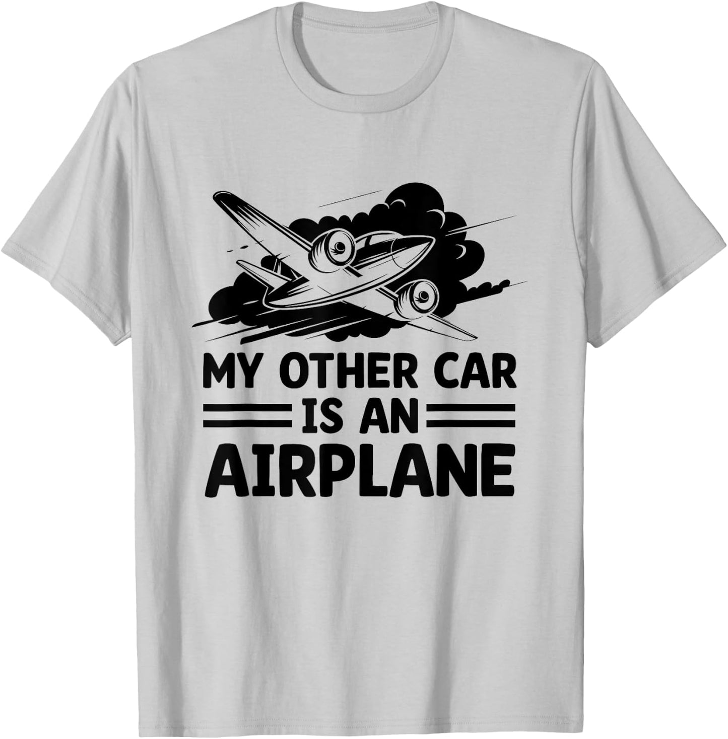 My Other Car Is An Airplane Airplane Fly Aviation Plane T-Shirt - T-Shirt | Ash