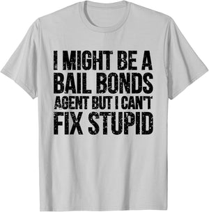 Funny Bail Bonds Agent T Shirt Bail Bondsman Gift T-Shirt - T-Shirt | Ash