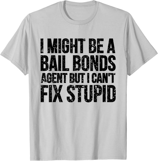 Funny Bail Bonds Agent T Shirt Bail Bondsman Gift T-Shirt - T-Shirt | Ash
