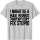 Funny Bail Bonds Agent T Shirt Bail Bondsman Gift T-Shirt - T-Shirt | Ash