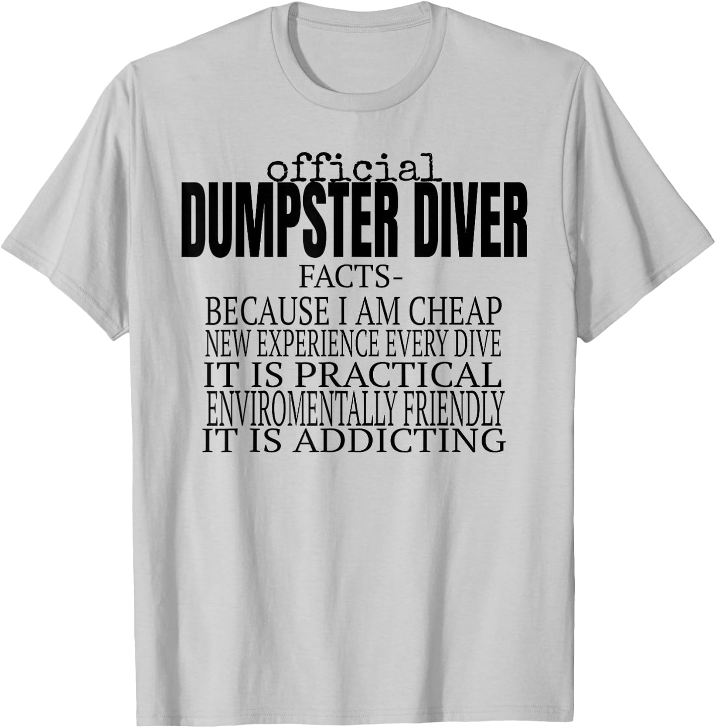 Official Dumpster Diver Funny T-Shirt - T-Shirt | Ash
