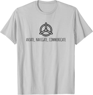 Aviate Navigate Communicate T-Shirt - T-Shirt | Ash