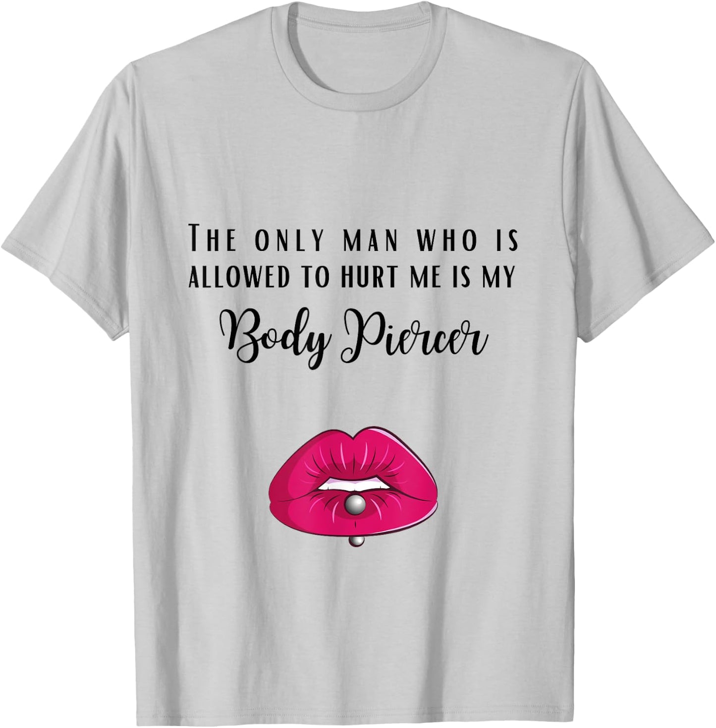 Body Piercer Piercing Piercings pierced Gift woman women T-Shirt - T-Shirt | Ash