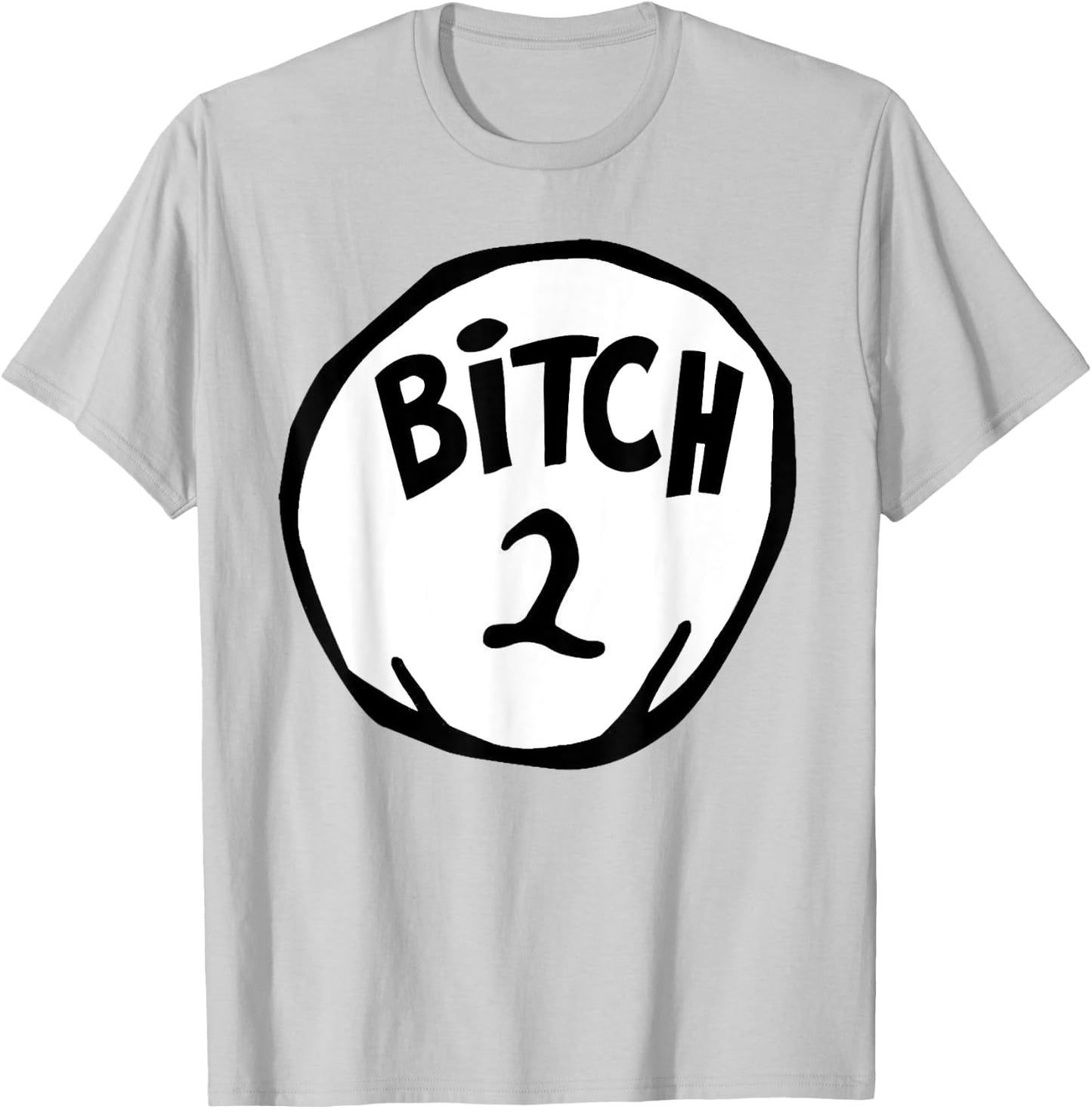 Funny Bitch 2 Matching Group Halloween Costume T-Shirt - T-Shirt | Ash