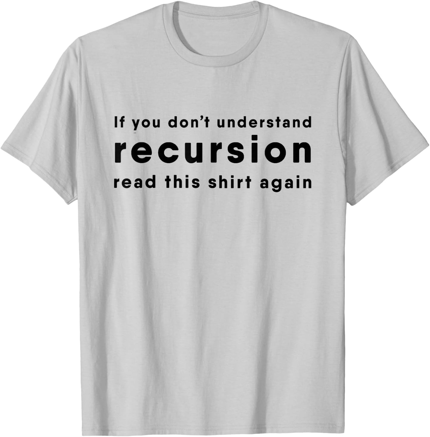 Programmer Recursion Recursion Definition T-Shirt - T-Shirt | Ash