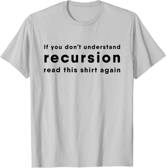 Programmer Recursion Recursion Definition T-Shirt - T-Shirt | Ash