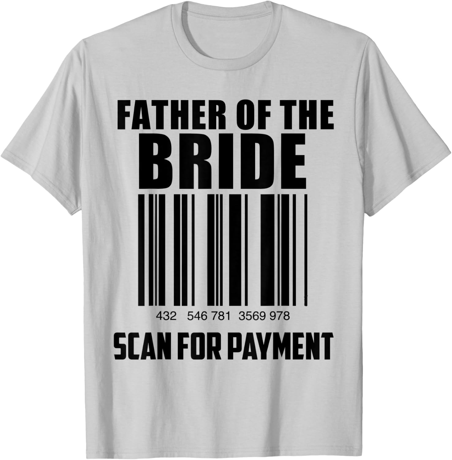 Father of the Bride Barcode Funny Gift Father of the Bride T-Shirt - T-Shirt | Ash