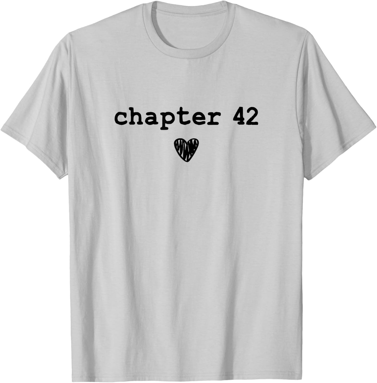 Chapter 42 - Book Lovers Readers & Authors 42nd Birthday T-Shirt - T-Shirt | Ash