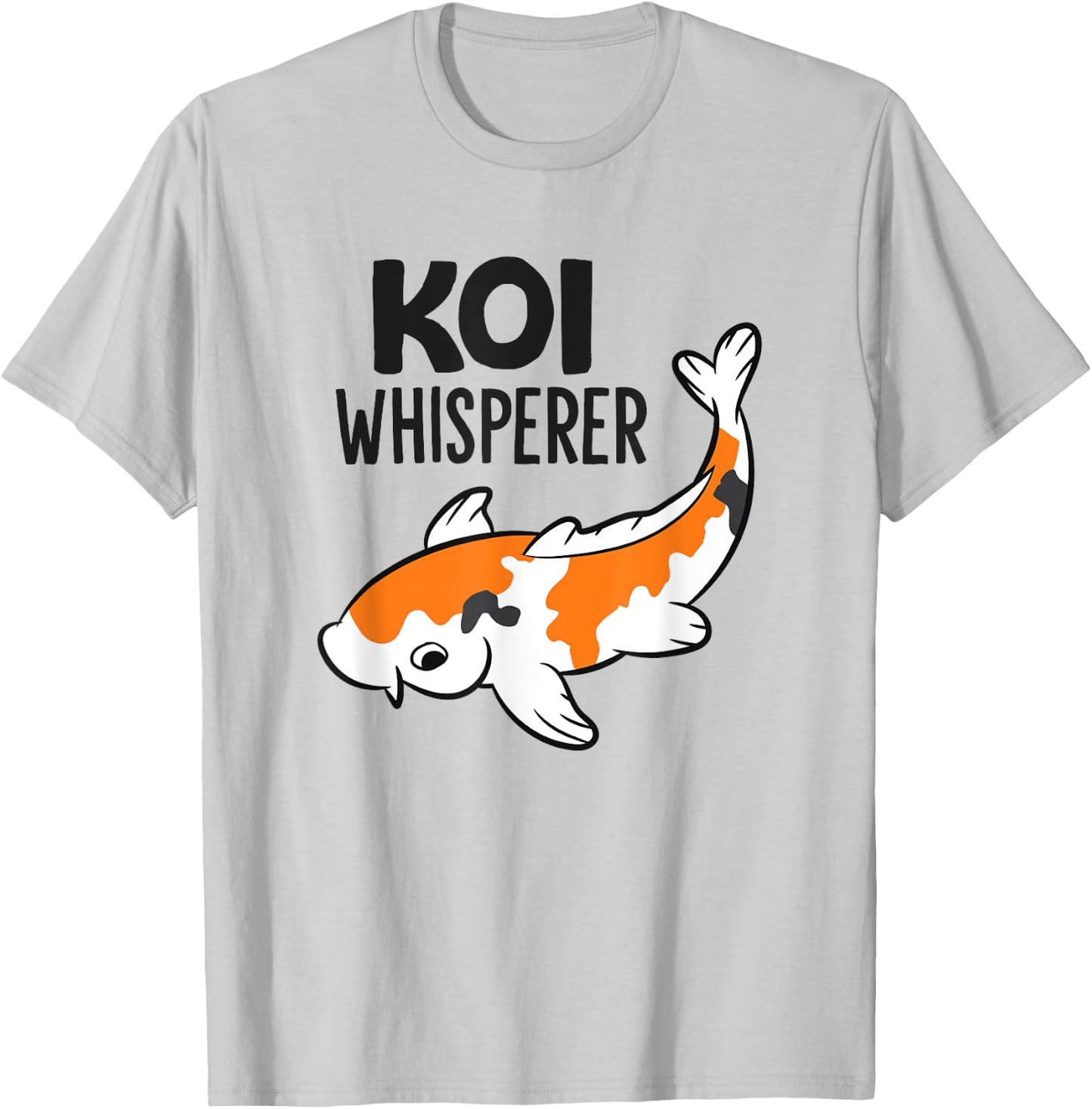 Koi Whisperer Japaense Koi Fish Owner T-Shirt - T-Shirt | Ash