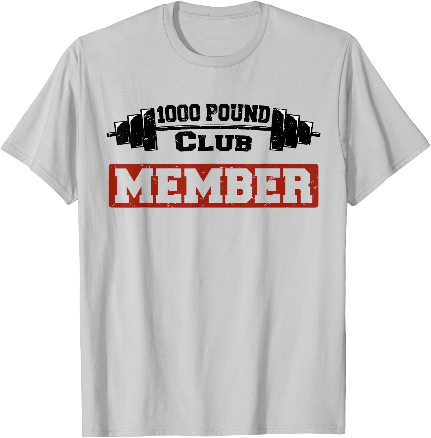 1000 Pound Club Member T-Shirt - T-Shirt | Ash