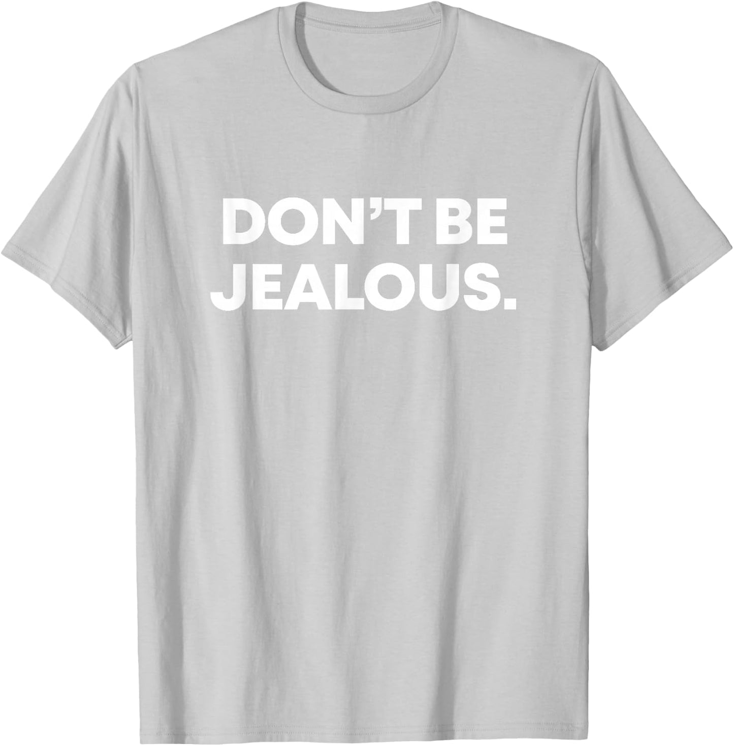 Don't Be Jealous - Y2K 2000's fashion | Cute Pop Culture T-Shirt - T-Shirt | Ash