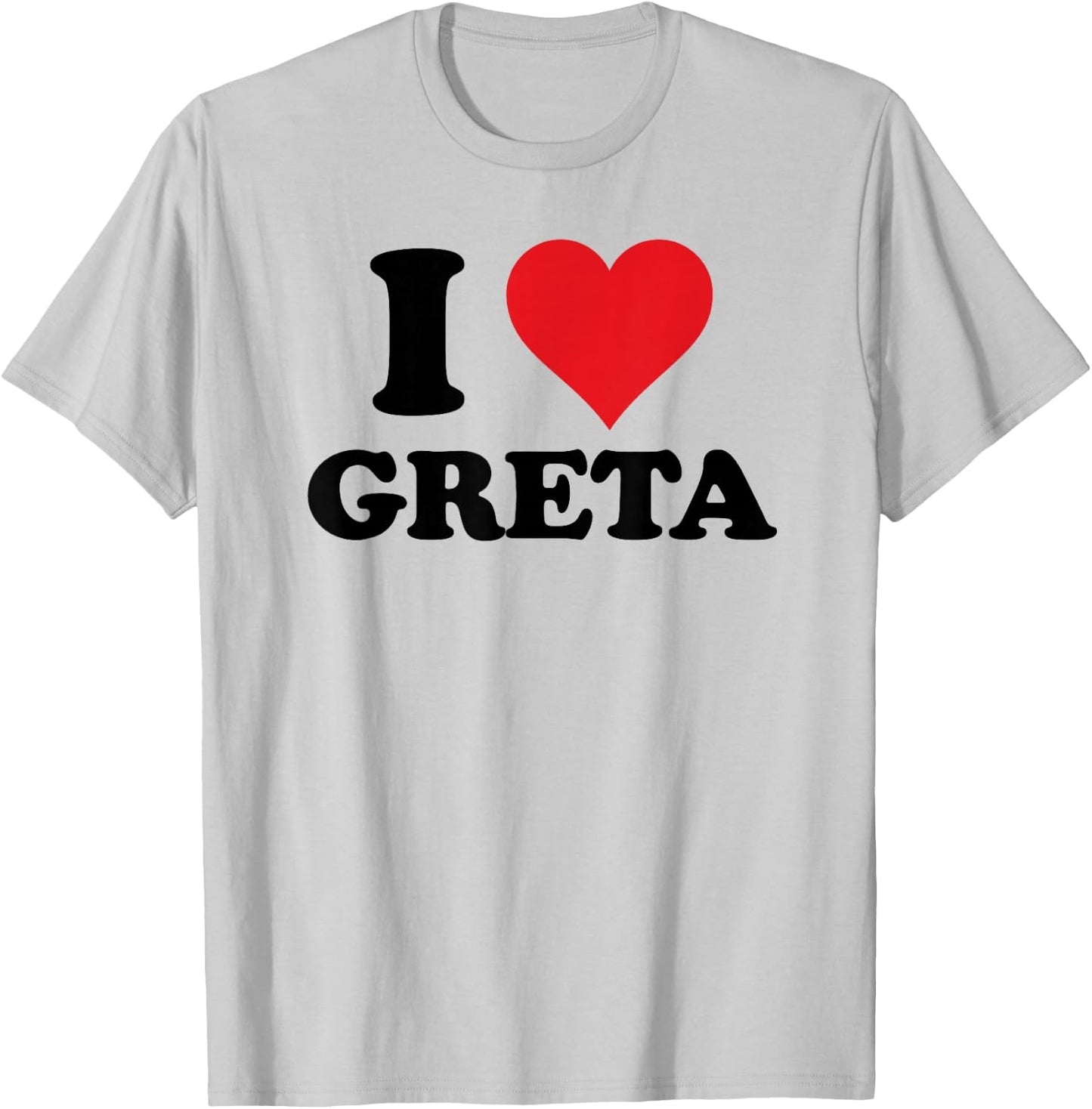I Heart Greta First Name I Love Personalised Stuff T-Shirt - T-Shirt | Ash
