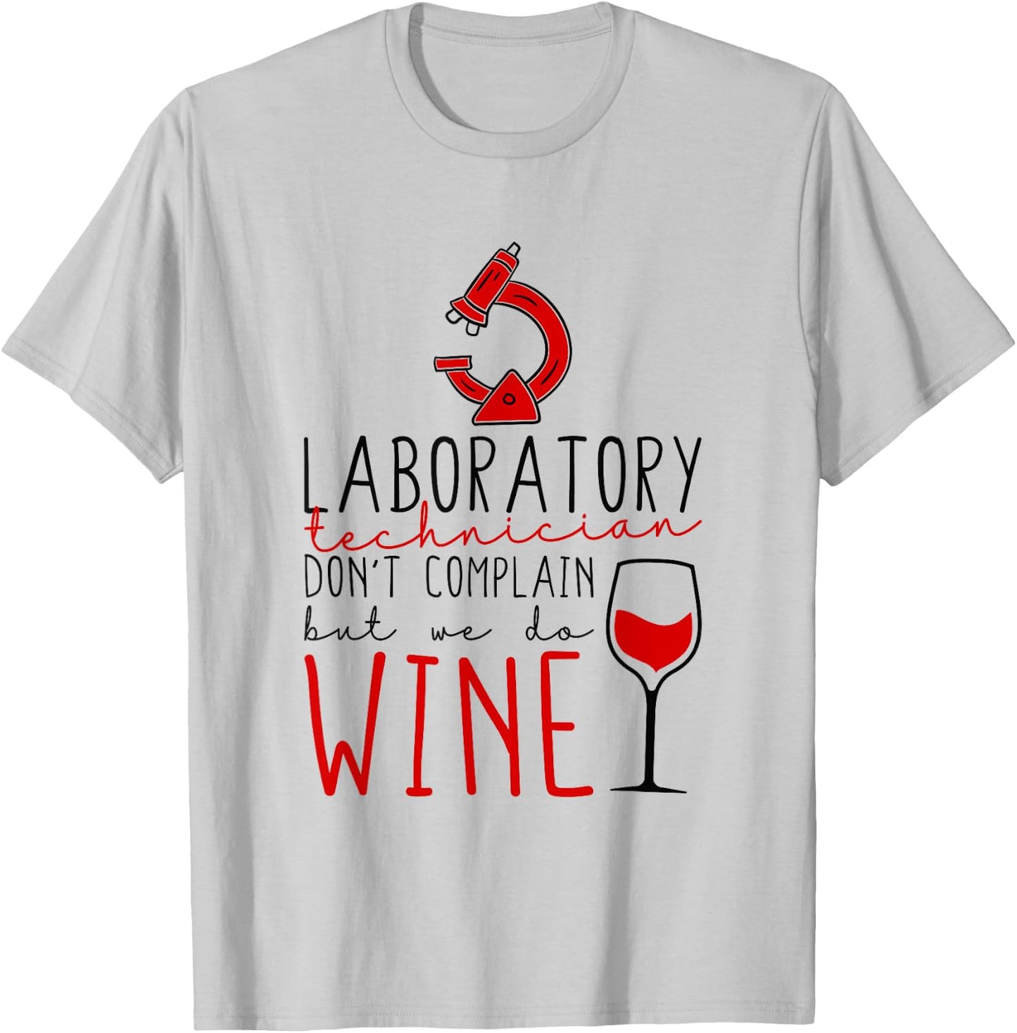 Medical Laboratory Scientist Don’t Complain, Lab Technician T-Shirt - T-Shirt | Ash