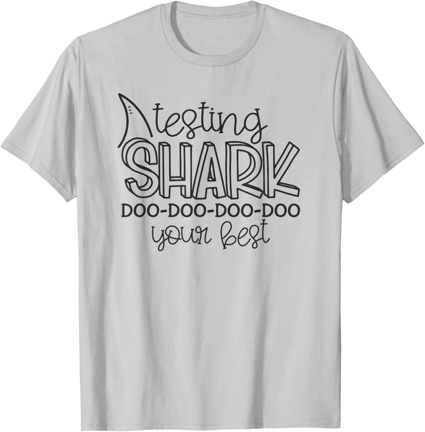 Tesing Shark Doo Your Best Teacher Student Testing Day T-Shirt - T-Shirt | Ash