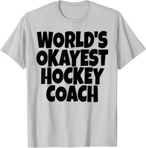 World's Okayest Hockey Coach Lead Mentor Coaching T-Shirt - T-Shirt | Ash