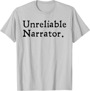 Unreliable Narrator Literary Book Author Bookworm Writer T-Shirt - T-Shirt | Ash