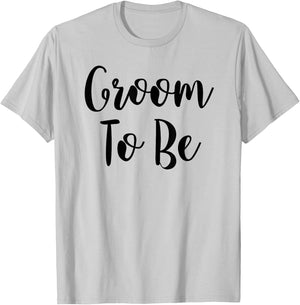 Bride and Groom To Be Shirts: Groom To Be T-Shirt - T-Shirt | Ash