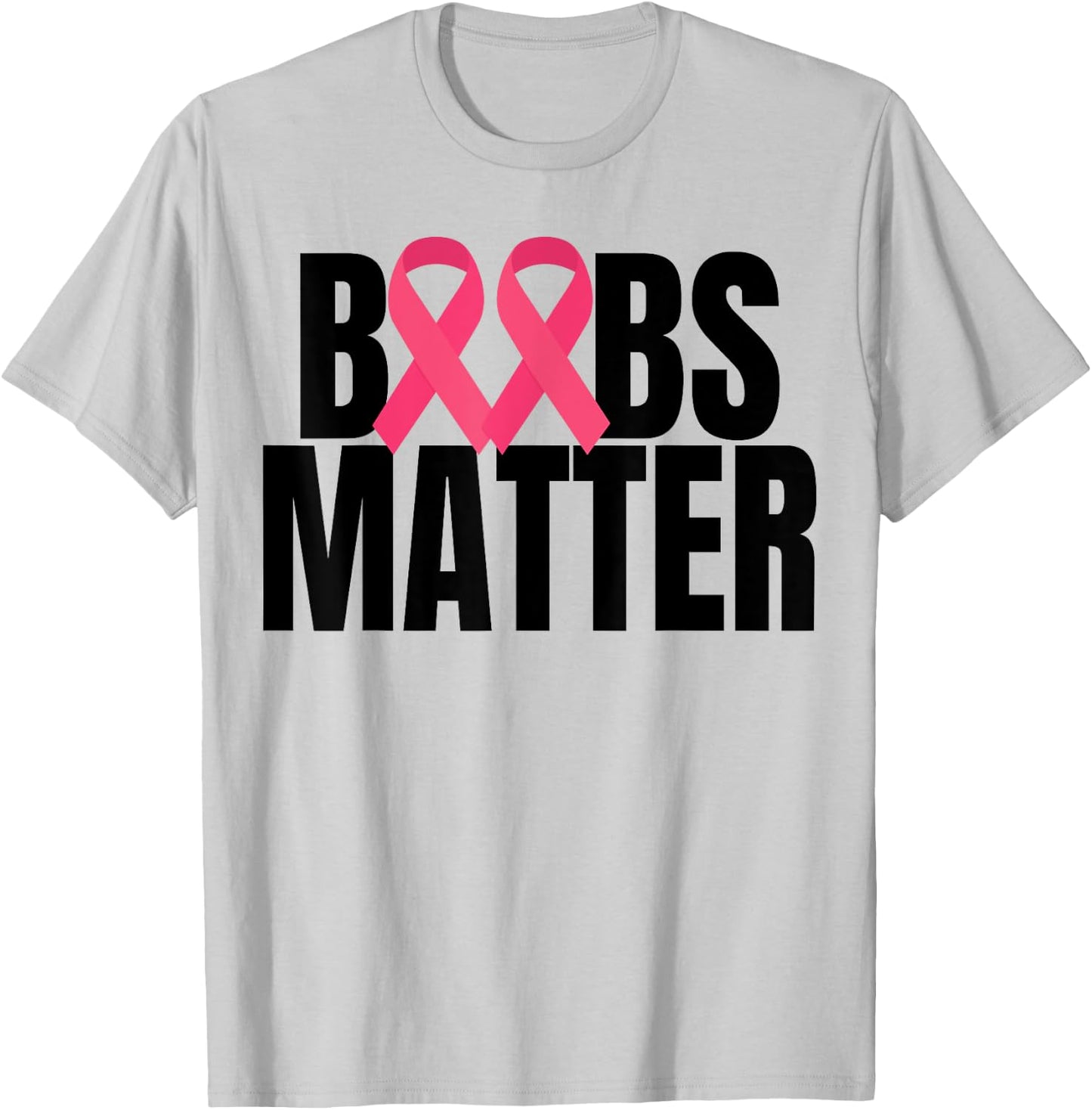 Boobs Matter Pink Ribbon Breast Cancer Awareness T-Shirt - T-Shirt | Ash