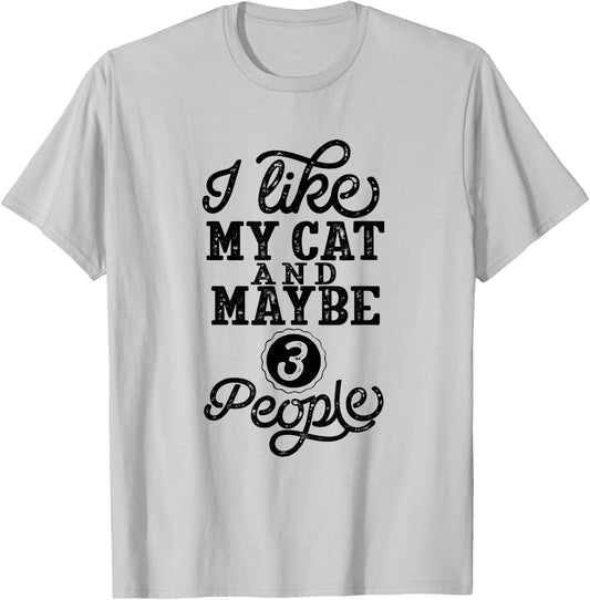 I like my Cat and maybe 3 People Men Women Girls Kids T-Shirt - T-Shirt | Ash