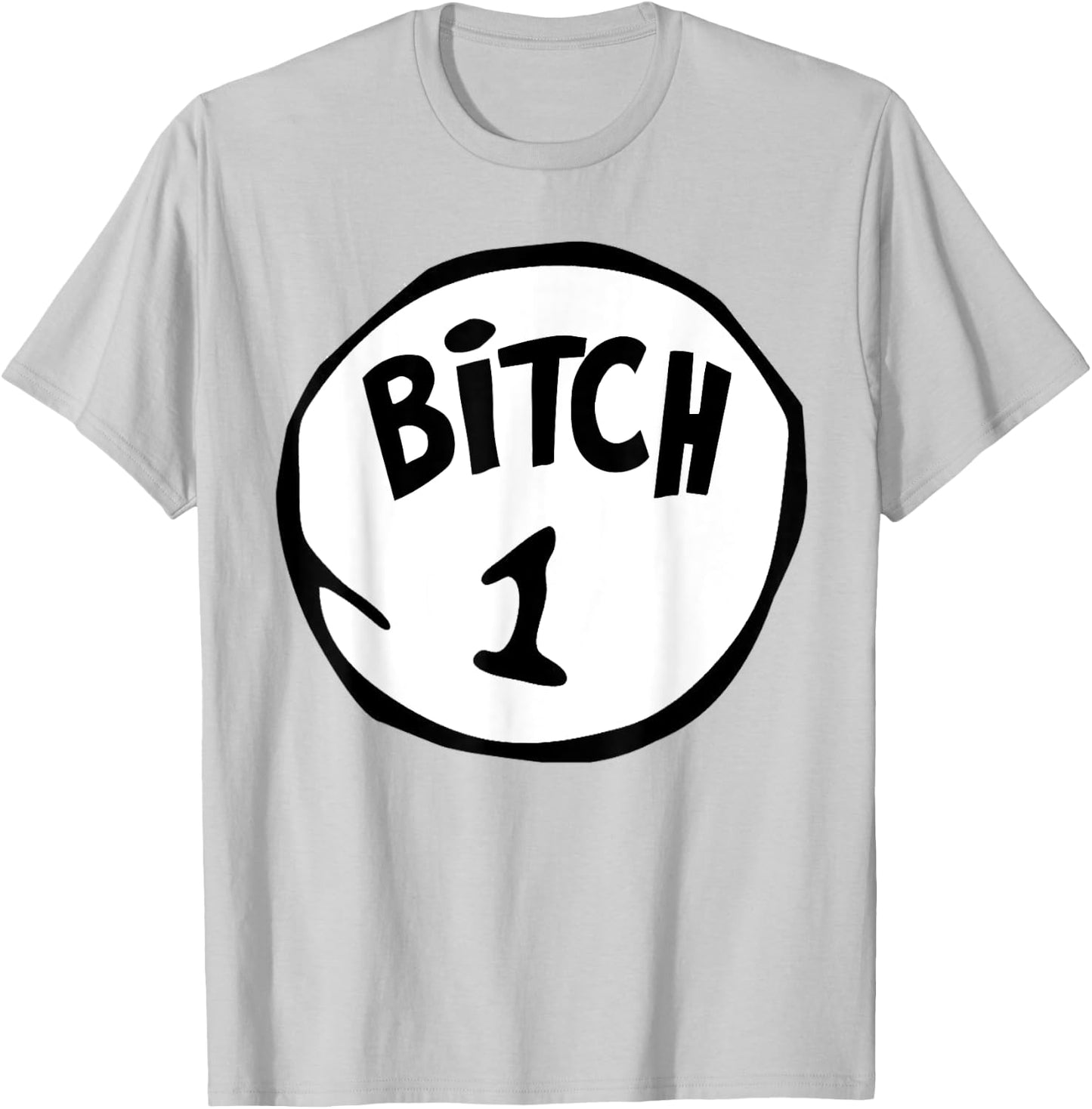 Funny Bitch 1 Matching Group Halloween Costume T-Shirt - T-Shirt | Ash