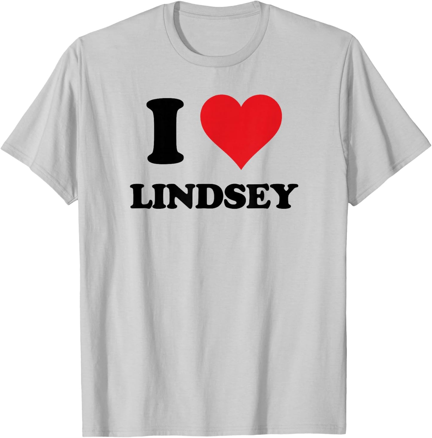 I Heart Lindsey First Name I Love Personalised Stuff T-Shirt - T-Shirt | Ash
