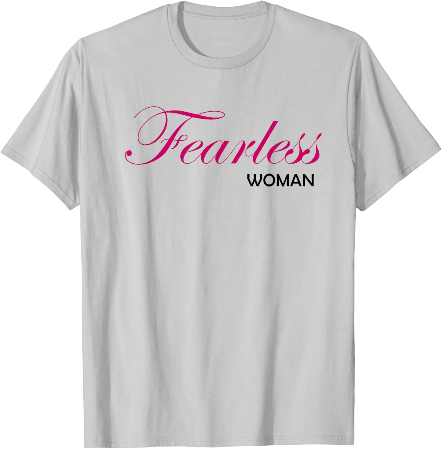 Fearless Woman T-Shirt - T-Shirt | Ash