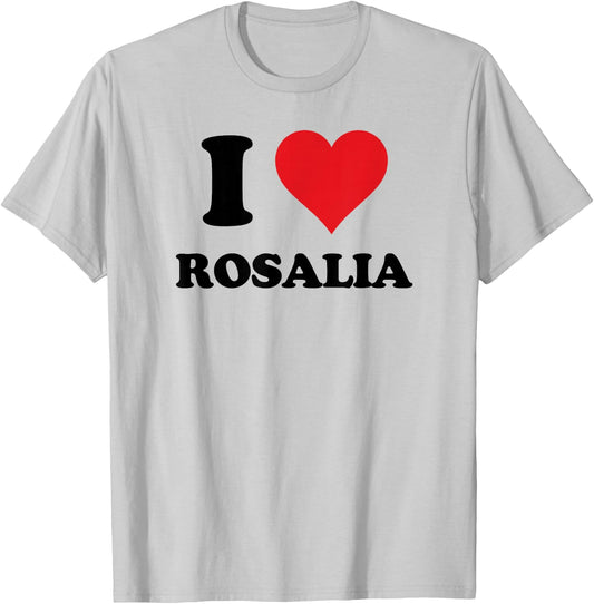 I Heart Rosalia First Name I Love Personalized Stuff T-Shirt - T-Shirt | Ash