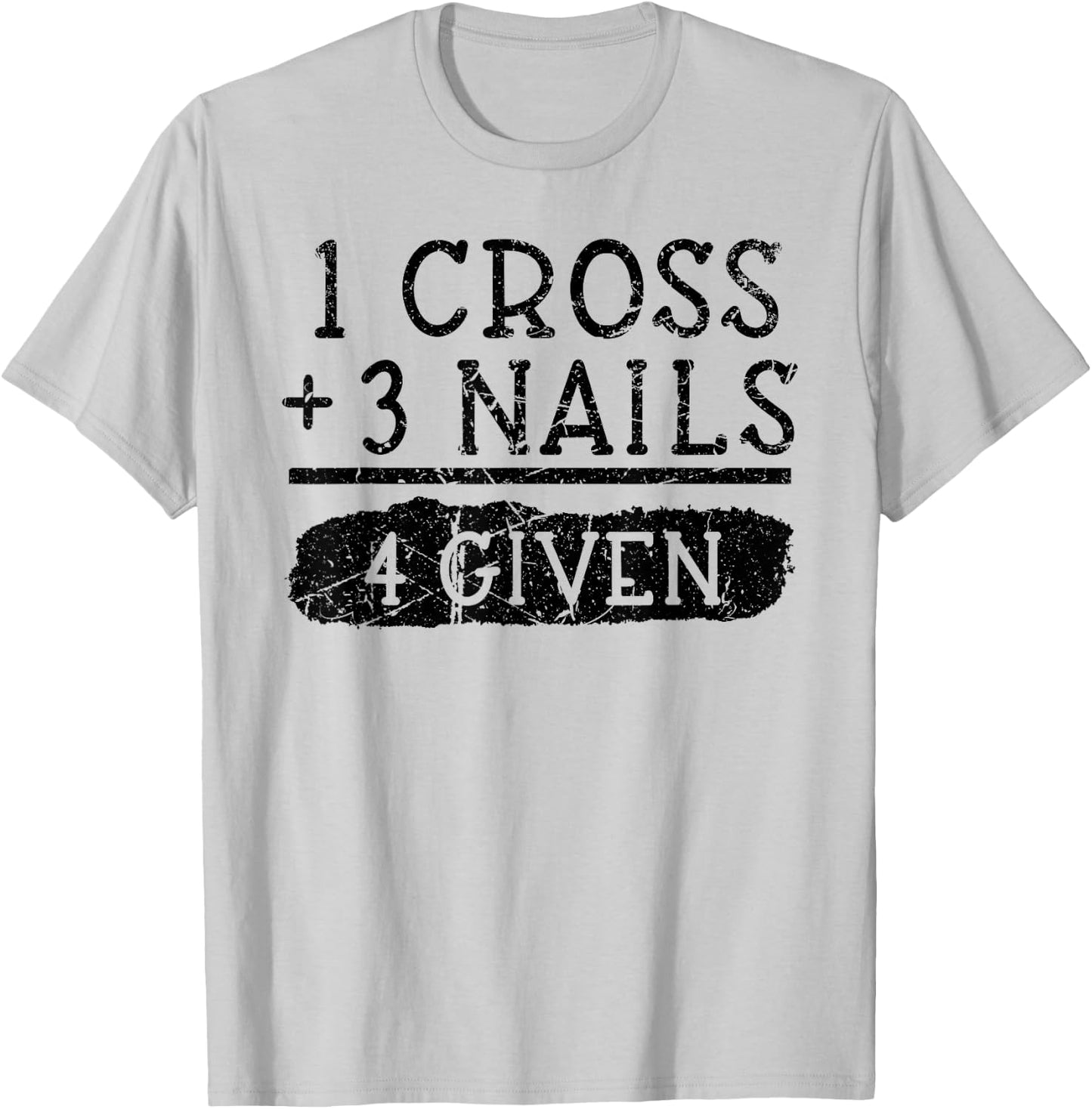 1 Cross 3 Nails 4 Given Christian Vintage Easter T-Shirt - T-Shirt | Ash