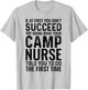 Try Doing What Your Camp Nurse Told You Funny Camping Nurse T-Shirt - T-Shirt | Ash