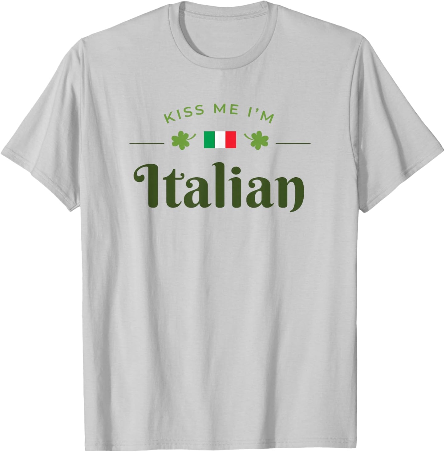 Kiss Me I'm Italian Saint Patrick Day Gift T-Shirt - T-Shirt | Ash