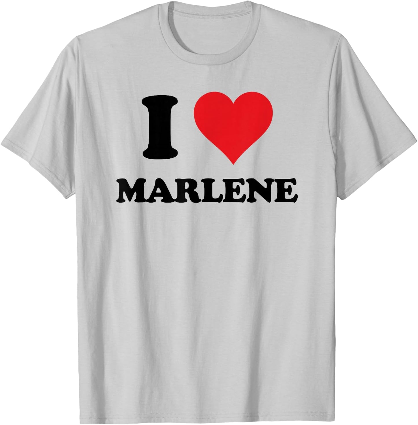 I Heart Marlene First Name I Love Personalized Stuff T-Shirt - T-Shirt | Ash