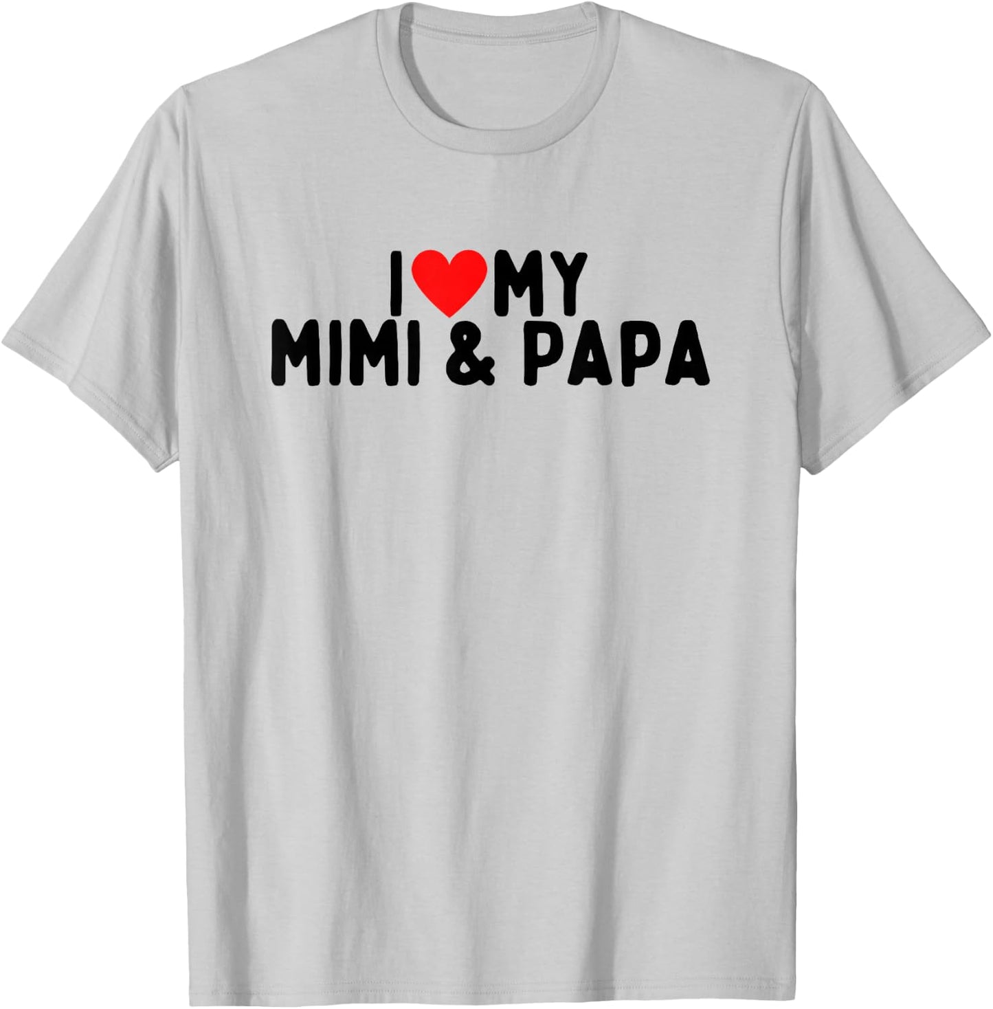 I Love My Mimi And Papa T-Shirt - T-Shirt | Ash