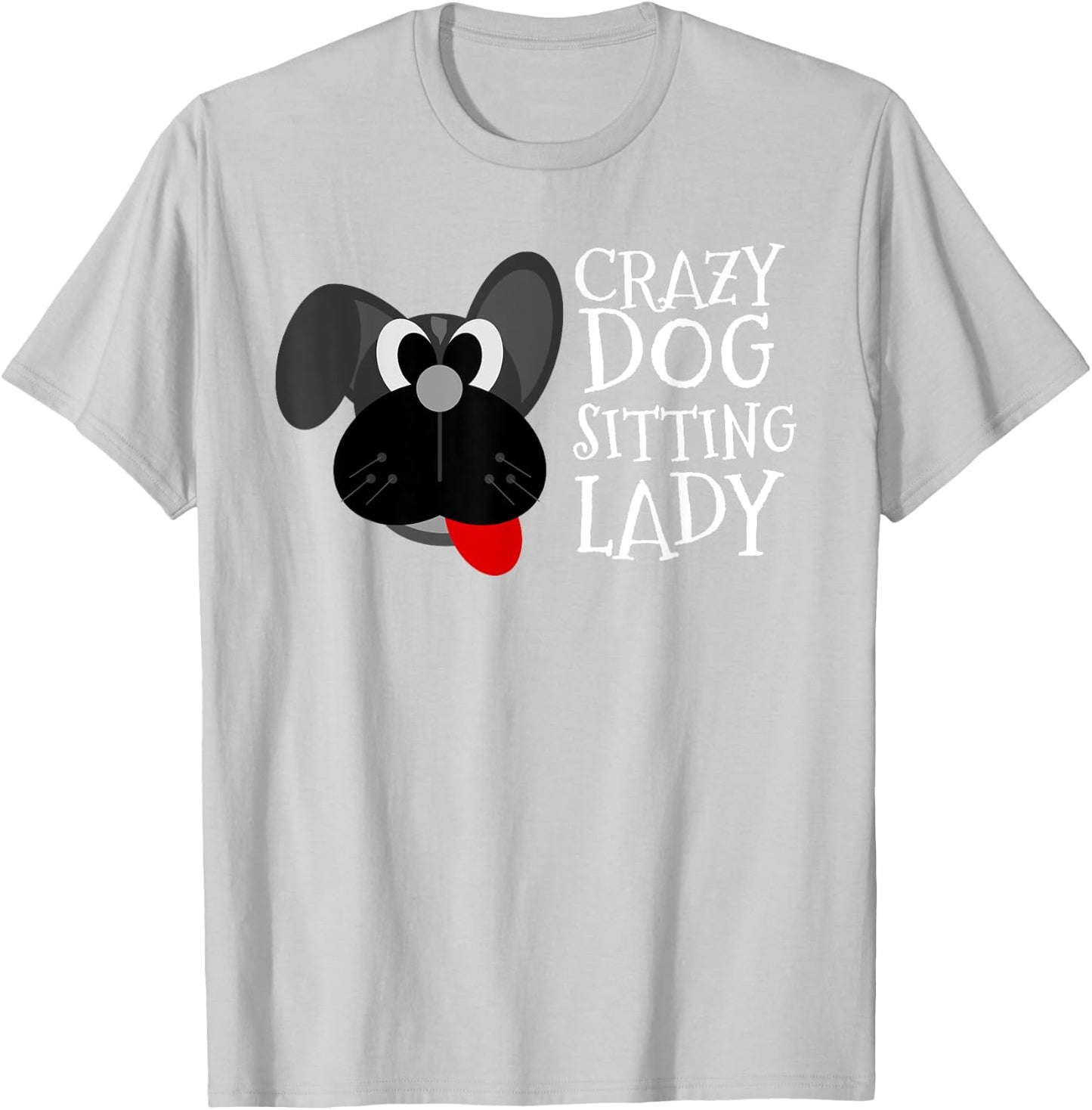 Dog Sitter Crazy Dog Sitting Lady Walker Babysitter Gift T-Shirt - T-Shirt | Ash