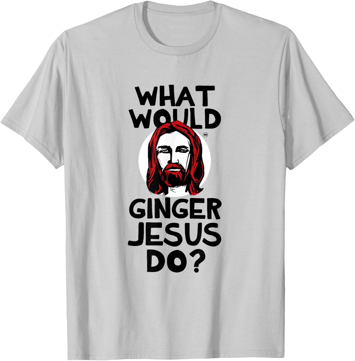 What Would Ginger Jesus Shirt T-Shirt - T-Shirt | Ash