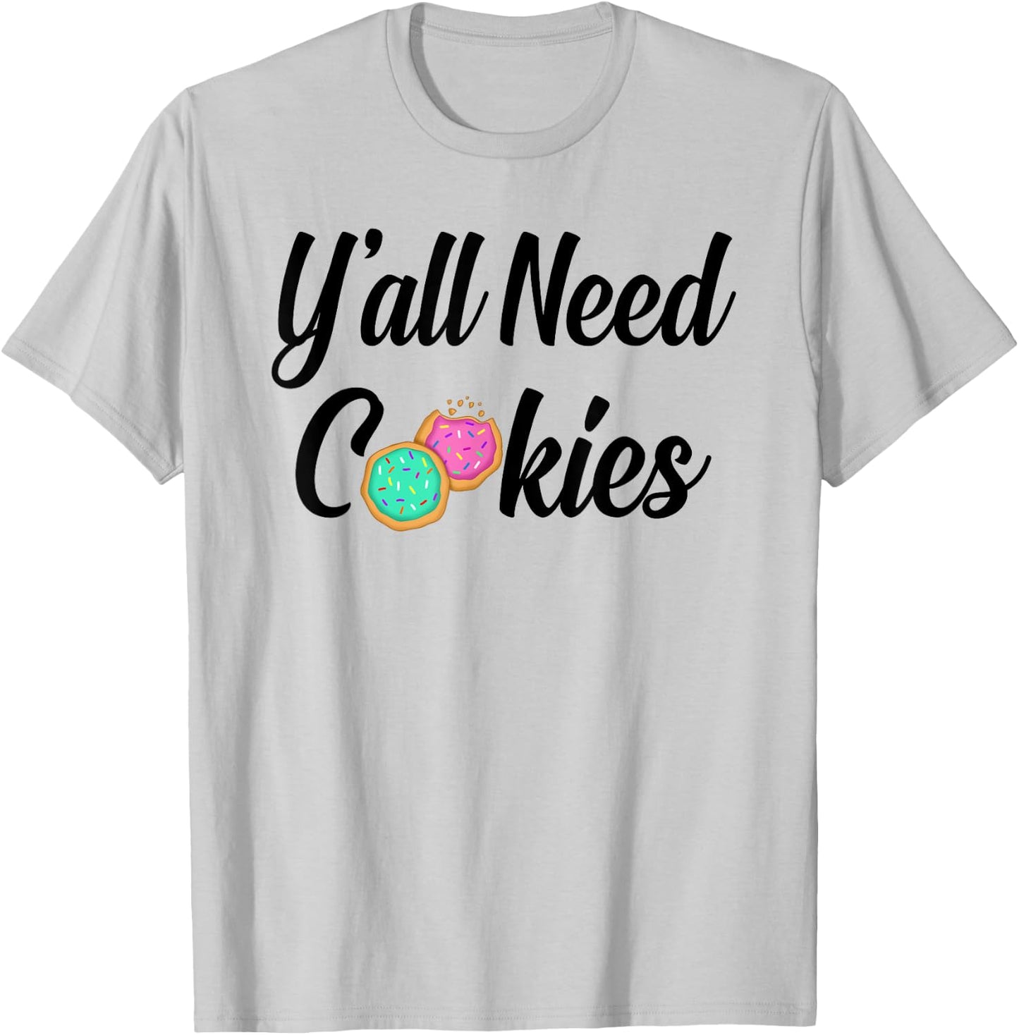 Y'all need cookies Sugar Cookies Lover Baker Tester pink T-Shirt - T-Shirt | Ash