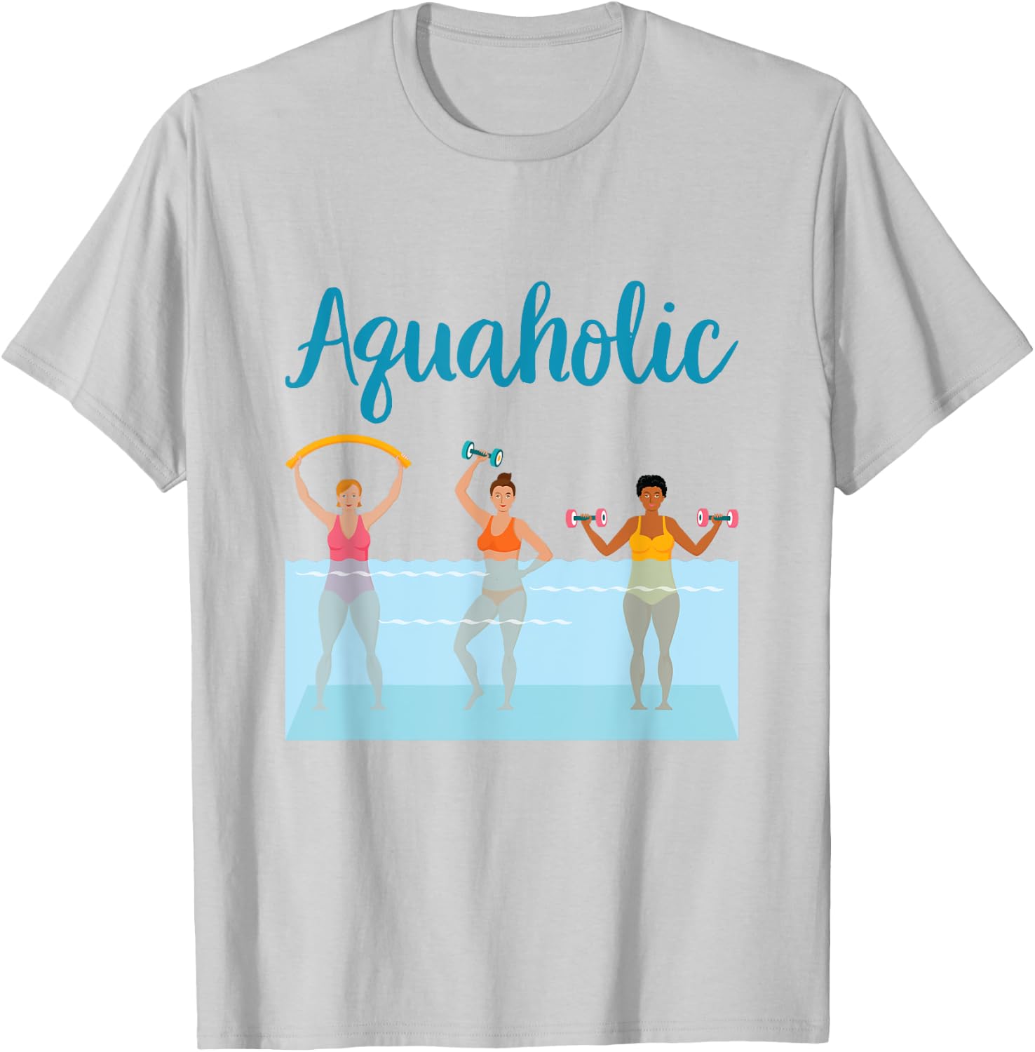 Aquaholic Water Aerobics Aquatic Fitness Waterobics Women T-Shirt - T-Shirt | Ash