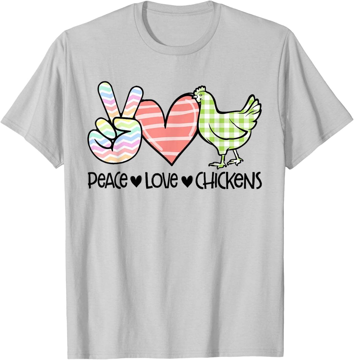 Peace Love Chickens Chicken Lover T-Shirt - T-Shirt | Ash