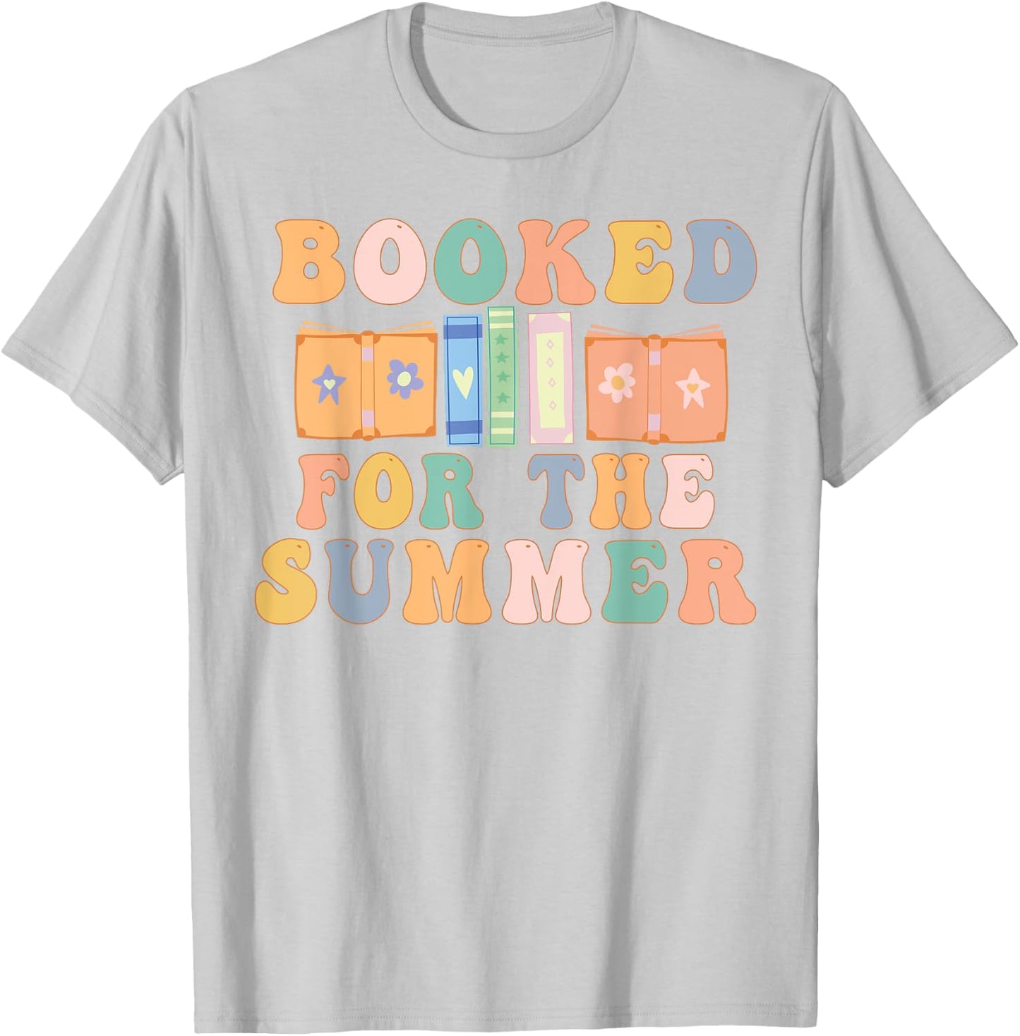 Booked For The Summer Reading Bookish Last Day of School Men Women T-Shirt - T-Shirt | Ash
