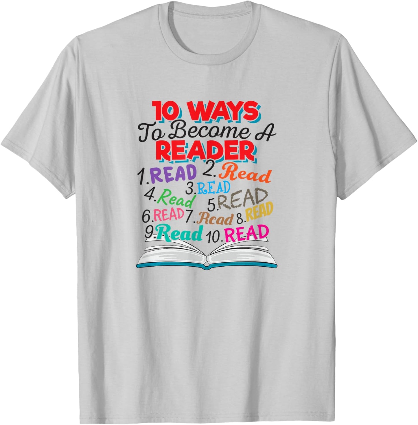Book Lover 10 Ways to Become a Reader Quote T-Shirt - T-Shirt | Ash