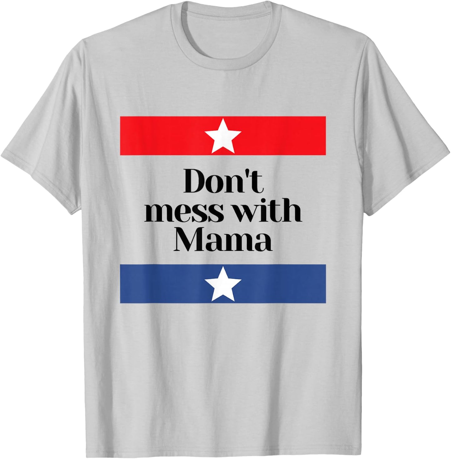 Don't Mess with Mama Texas Mom T-Shirt - T-Shirt | Ash