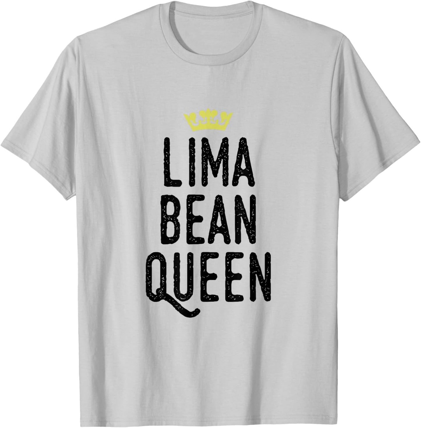 Lima Bean Queen T-Shirt - T-Shirt | Ash