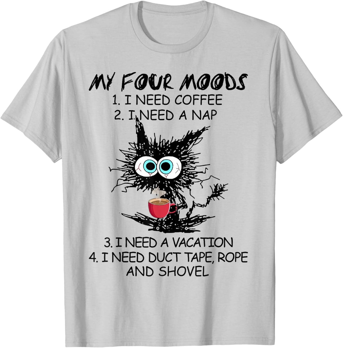 Black Cat My Four Moods I Need Coffee I Need A Nap Coffee Women T-Shirt - T-Shirt | Ash