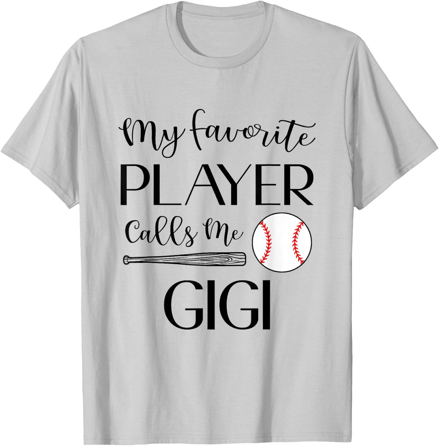 Baseball My Favorite Player Calls Me Gigi Grandma T-Shirt - T-Shirt | Ash