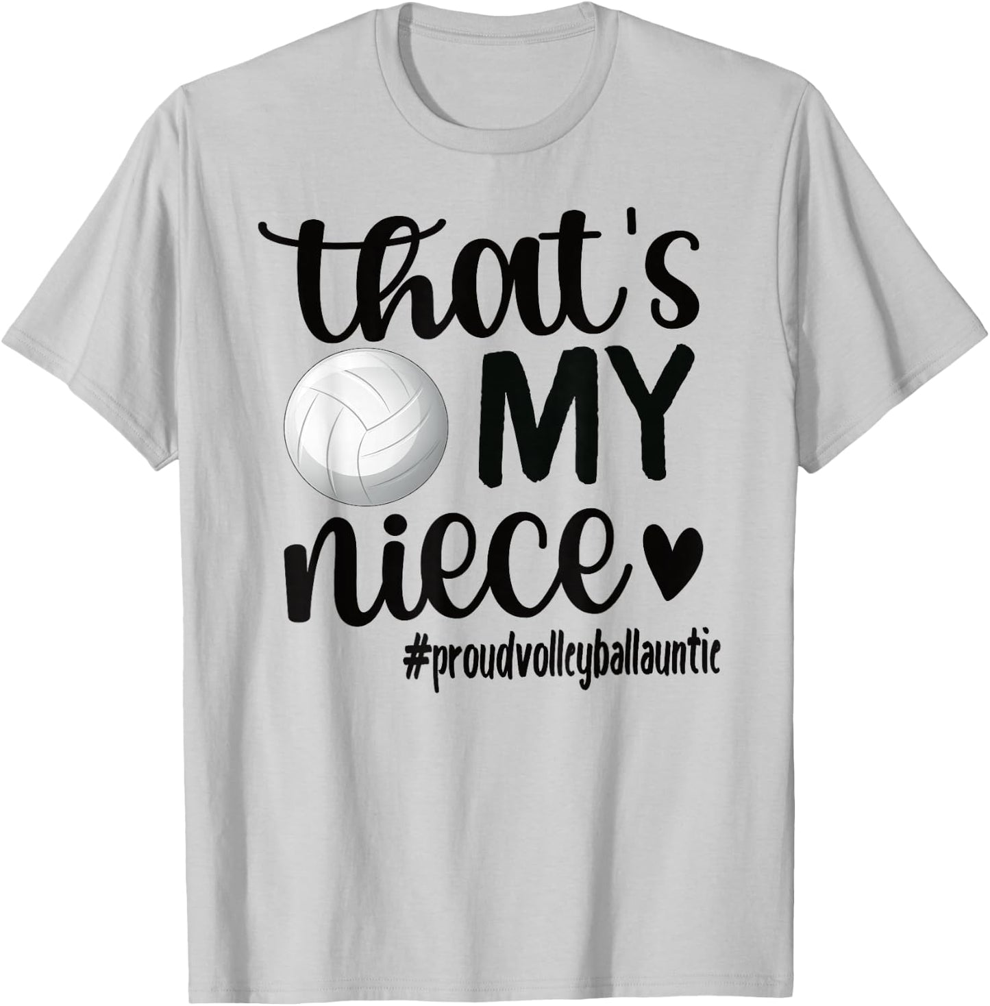 That's My Niece Proud Volleyball Auntie Volleyball Aunt T-Shirt - T-Shirt | Ash