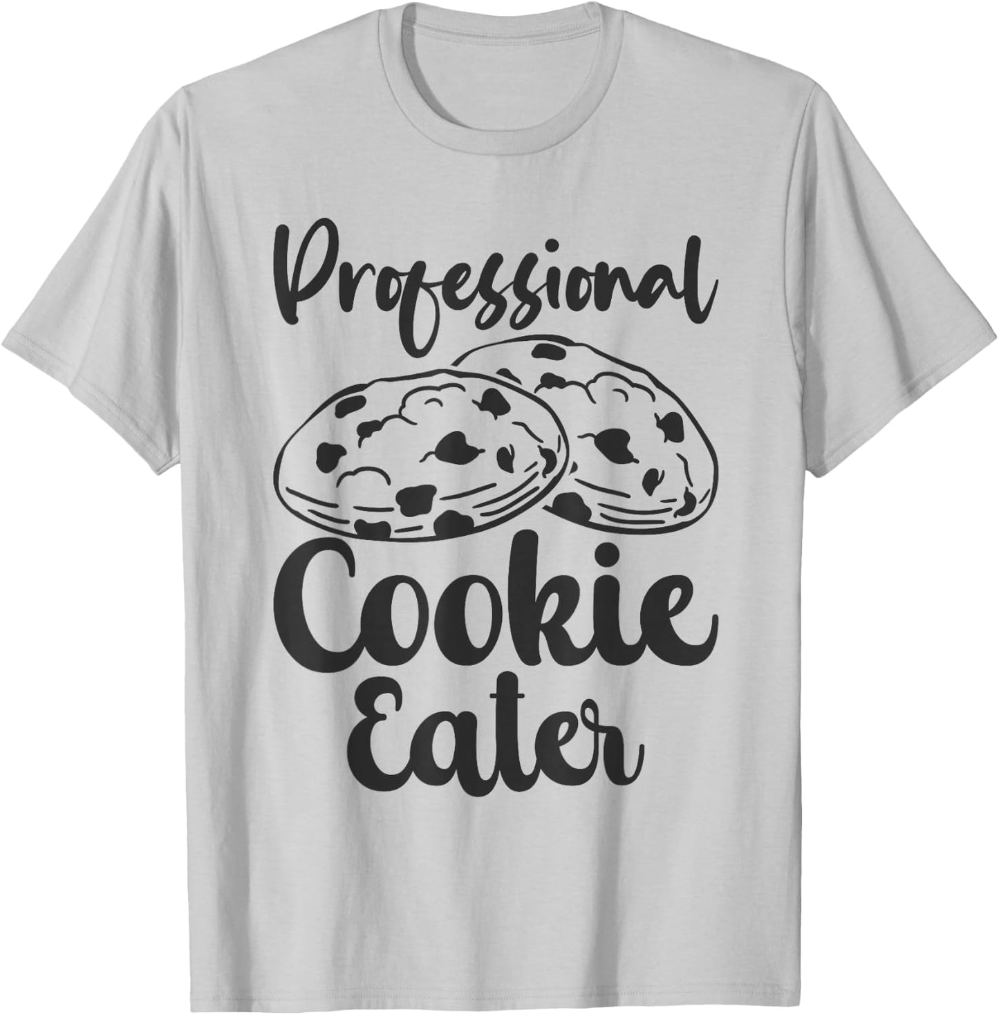 Professional Cookie Eater Baker Baking Chocolate Lover T-Shirt - T-Shirt | Ash