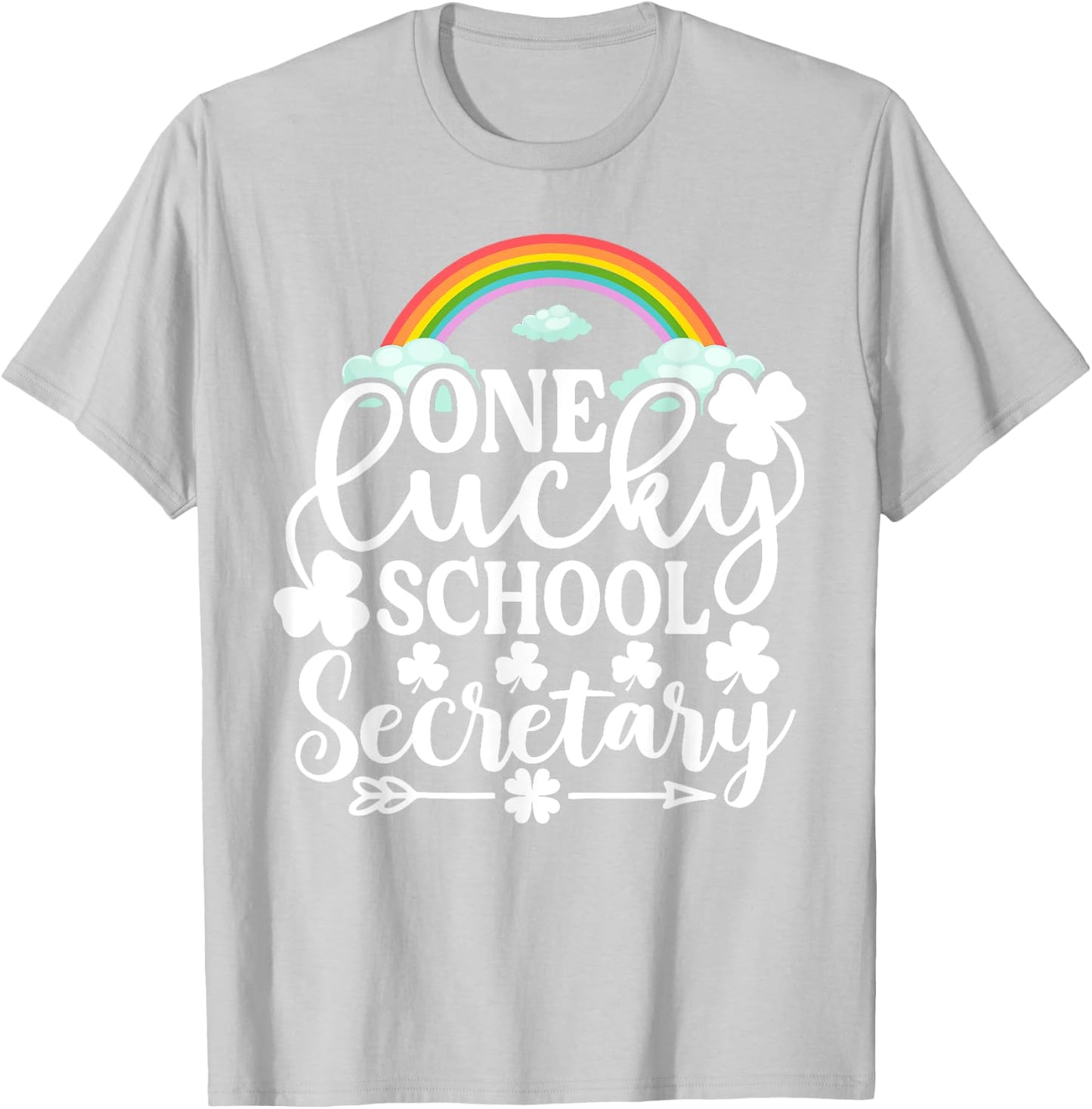 One Lucky School Secretary Shirt Funny St Patricks Day T-Shirt - T-Shirt | Ash