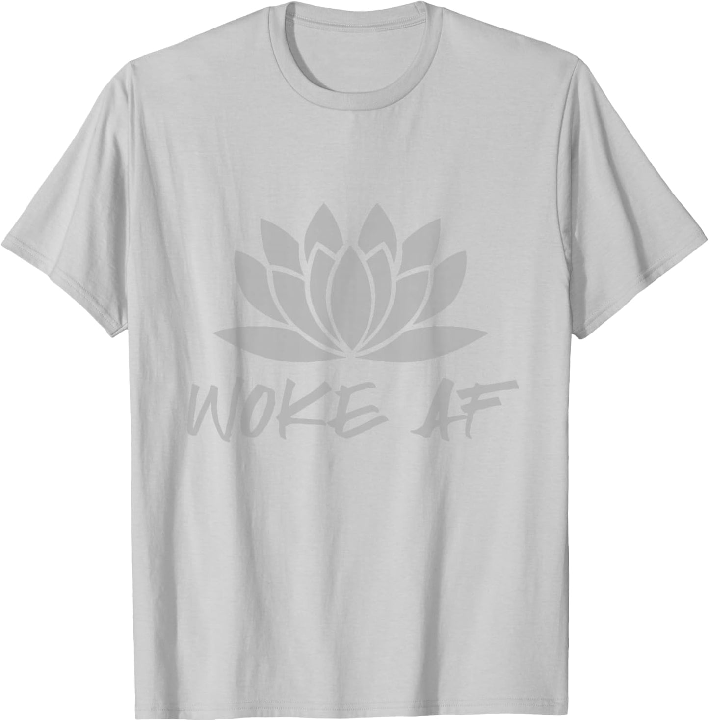 Spiritual Lotus Flower Woke AF T-Shirt - T-Shirt | Ash