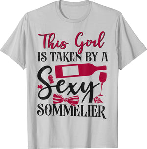 Sommelier Wine Drinking Tasting Girl Wife This Girl Is Taken T-Shirt - T-Shirt | Ash