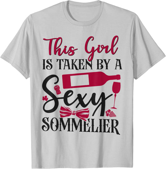 Sommelier Wine Drinking Tasting Girl Wife This Girl Is Taken T-Shirt - T-Shirt | Ash