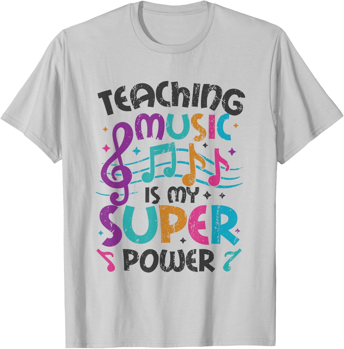 Teaching Music Is My Superpower Music Teacher T-Shirt - T-Shirt | Ash